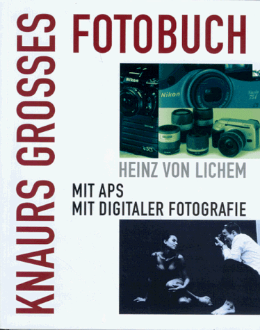 Knaurs großes Fotobuch. Mit APS. Mit digitaler Fotografie