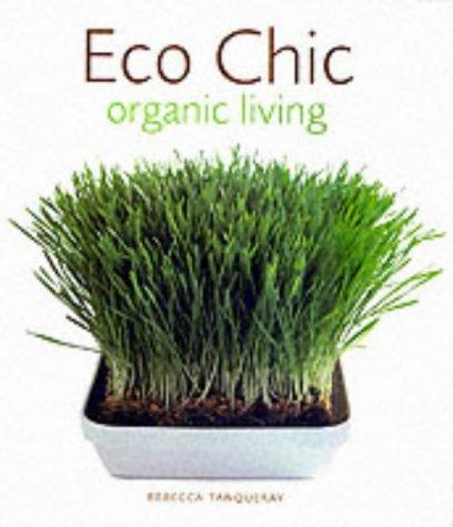 Eco Chic: Organic Living