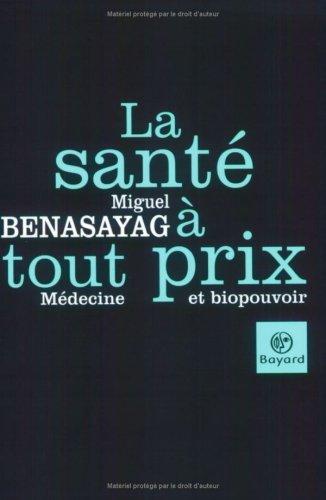 La santé à tout prix : médecine et biopouvoir