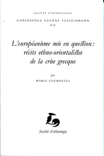 L'européanisme mis en question : récits ethno-orientalistes de la crise grecque