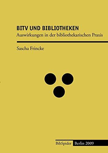 BITV und Bibliotheken: Auswirkungen in der bibliothekarischen Praxis