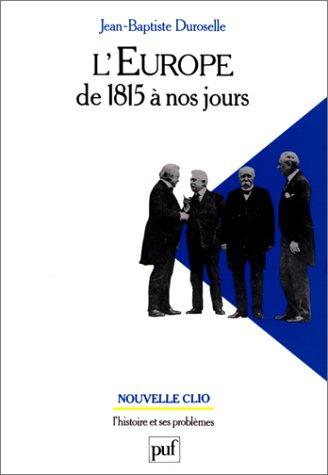 L'Europe de 1815 à nos jours : vie politique et relations internationales