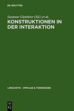 Konstruktionen in der Interaktion (Linguistik - Impulse & Tendenzen, Band 20)