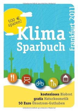 Klimasparbuch Frankfurt 2011: Klima schützen & Geld sparen