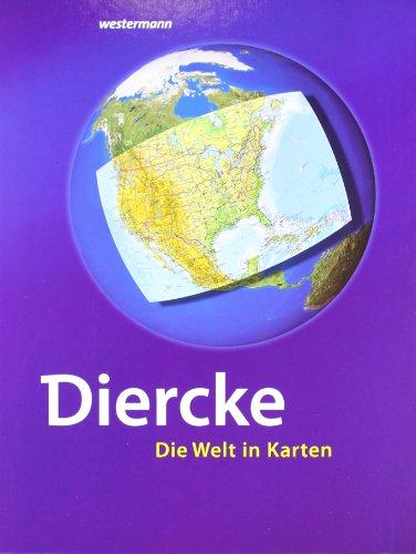 Diercke - Die Welt in Karten: 10. Auflage