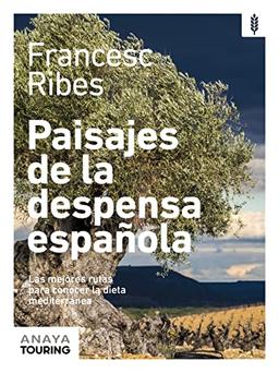 Paisajes de la despensa española (Guías Singulares)