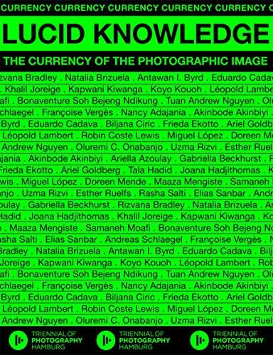 Lucid Knowledge: The Currency of the Photographic Image (Fotografie)