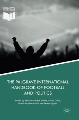 The Palgrave International Handbook of Football and Politics