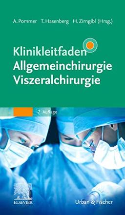 Klinikleitfaden Allgemeinchirurgie Viszeralchirurgie: Mit Zugang zur Medizinwelt