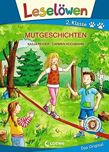 Leselöwen 2. Klasse - Mutgeschichten: Großbuchstabenausgabe