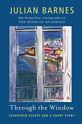 Through the Window: Seventeen Essays and a Short Story (Vintage International)