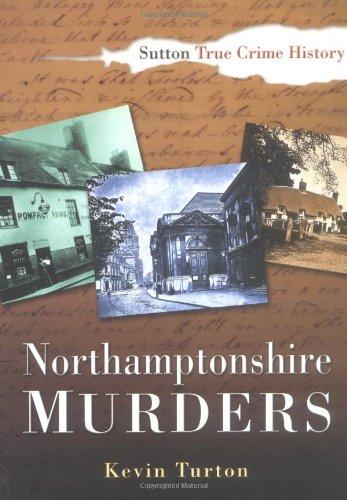 Northamptonshire Murders (Sutton True Crime History)