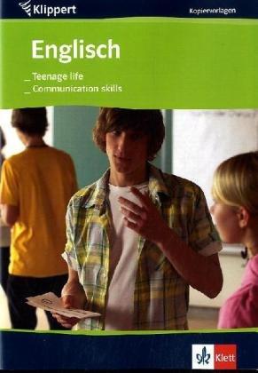 Englisch: Teenage life/Communication skills: Kopiervorlagen 9./10. Klasse