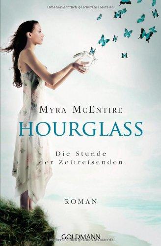 Die Stunde der Zeitreisenden: Hourglass 1 - Roman