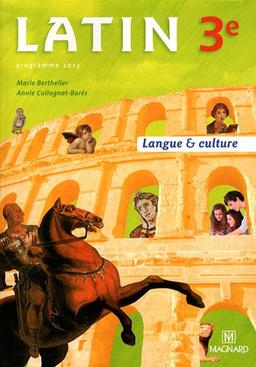 Latin 3e : langue & culture : programme 2012