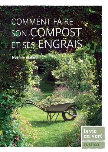 Comment faire son compost et ses engrais