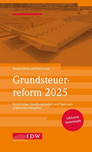 Grundsteuerreform 2025: Kurzfristiger Handlungsbedarf und Tipps zum praktischen Vorgehen