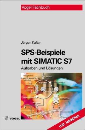 SPS-Beispiele mit  SIMATIC S7: Aufgaben und Lösungen