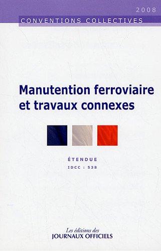 Manutention ferroviaire et travaux connexes : convention collective nationale du 6 janvier 1970 (étendue par arrêté du 16 mars 1971) : IDCC 538