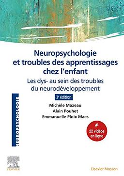 Neuropsychologie et troubles des apprentissages chez l'enfant : les dys- au sein des troubles du neurodéveloppement