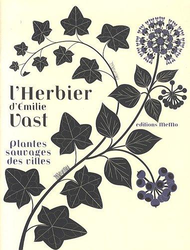 L'herbier d'Emilie Vast : plantes sauvages des villes