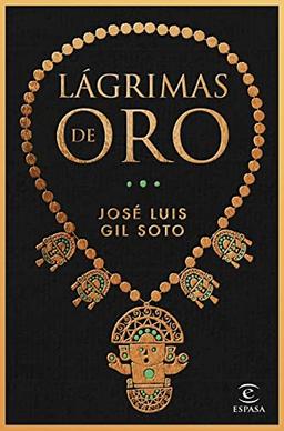 Lágrimas de oro (ESPASA NARRATIVA)