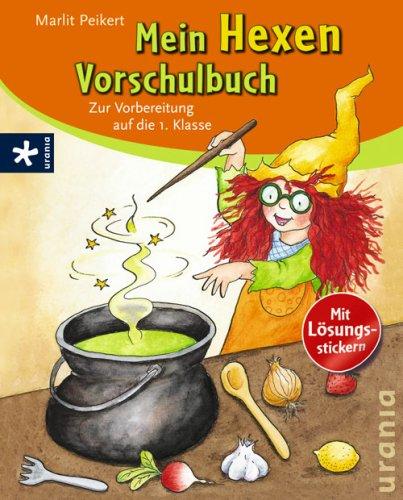 Mein Hexen-Vorschulbuch: Zur Vorbereitung auf die 1. Klasse