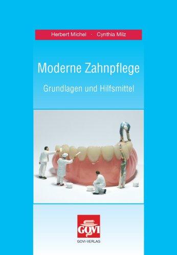 Moderne Zahnpflege: Grundlagen und Hilfsmittel. Schriftenreihe der Bayerischen Landesapothkerkammer Heft 75