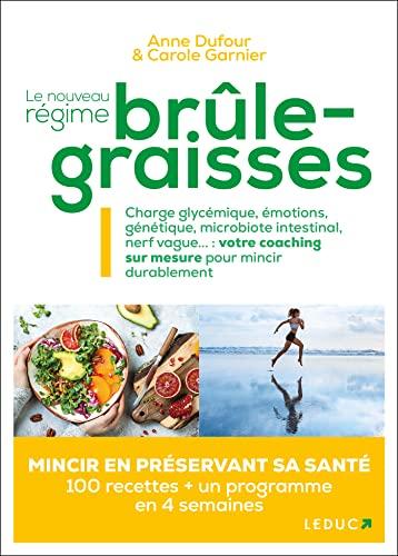 Le nouveau régime IG brûle-graisses nouvelle édition: Charge glycémique, émotions, génétique, microbiote intestinal, nerf vague... : votre coaching sur mesure pour mincir durablement