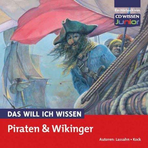 CD WISSEN Junior - Das will ich wissen - Piraten und Wikinger, 1 CD