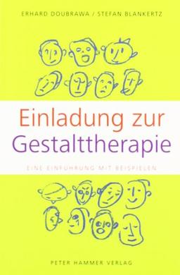 Einladung zur Gestalttherapie: Eine Einführung mit Beispielen