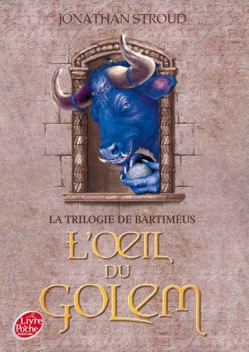 La trilogie de Bartiméus. Vol. 2. L'oeil du golem