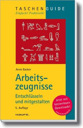 Arbeitszeugnisse: Entschlüsseln und mitgestalten