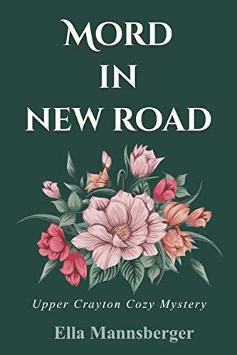 Mord in New Road: Upper Crayton Cozy Mystery