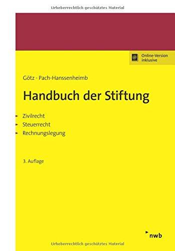 Handbuch der Stiftung: Zivilrecht. Steuerrecht. Rechnungslegung.