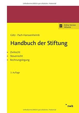 Handbuch der Stiftung: Zivilrecht. Steuerrecht. Rechnungslegung.