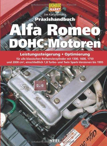 Praxishandbuch Alfa-Romeo DOHC-Motoren: Leistungssteigerung - Optimierung