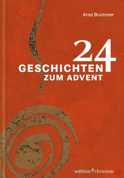 Vierundzwanzig: Geschichten zum Advent