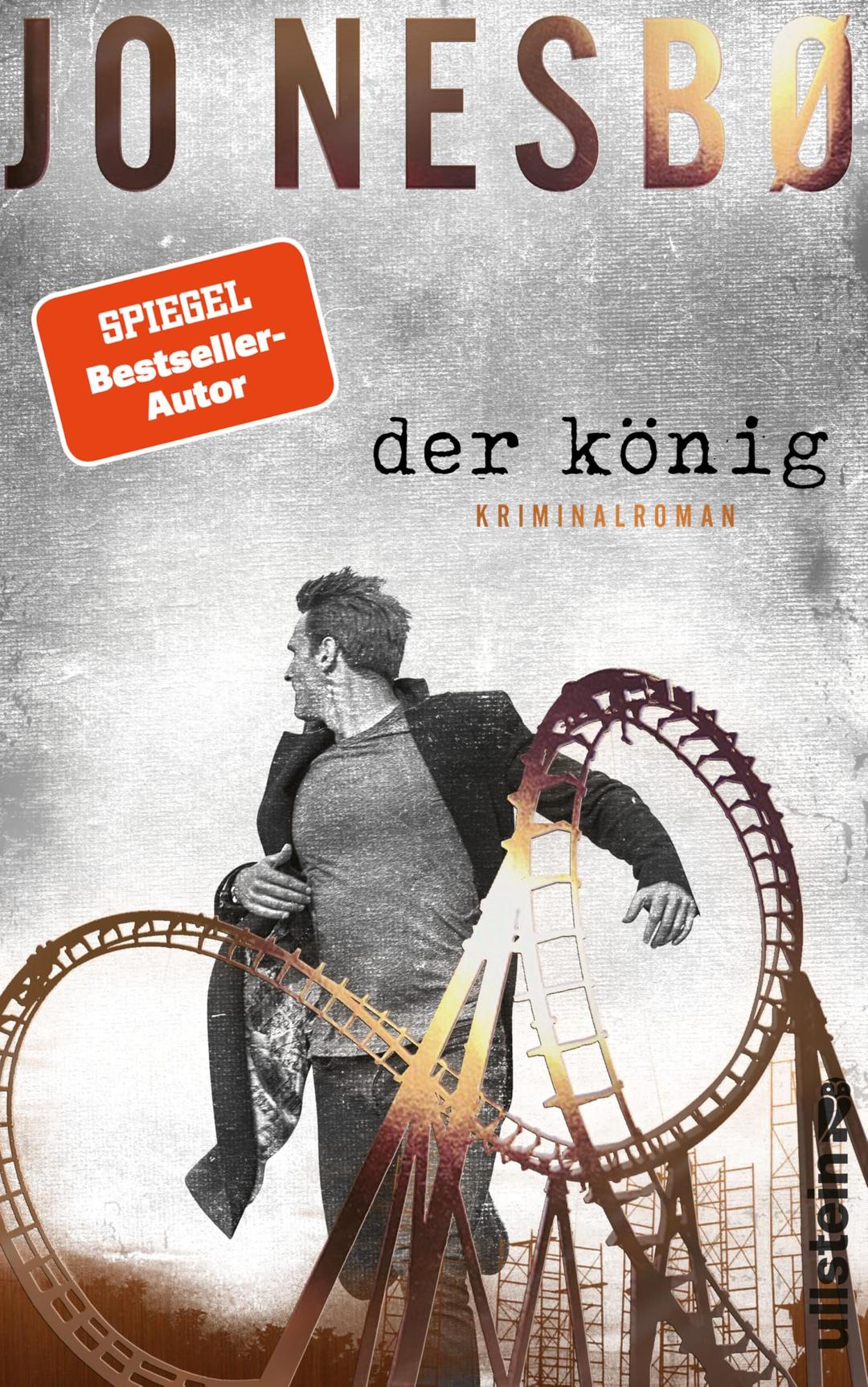 Der König: Kriminalroman | Zwei Brüder, eine Stadt, Eifersucht und Gier: Der neue Krimi des Bestsellerautors Jo Nesbø!