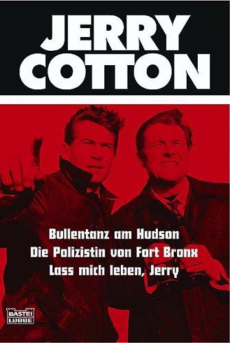 Bullentanz am Hudson/Die Polizistin von Fort Bronx/Lass mich leben , Jerry