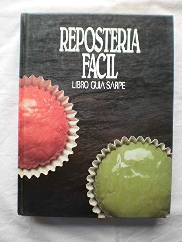 Repostería fácil: libro guía Sarpe