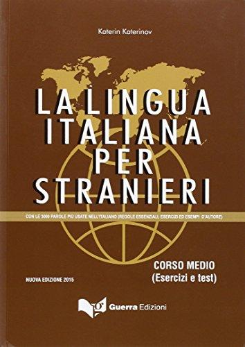 La lingua italiana per stranieri. Corso medio Übungsbuch