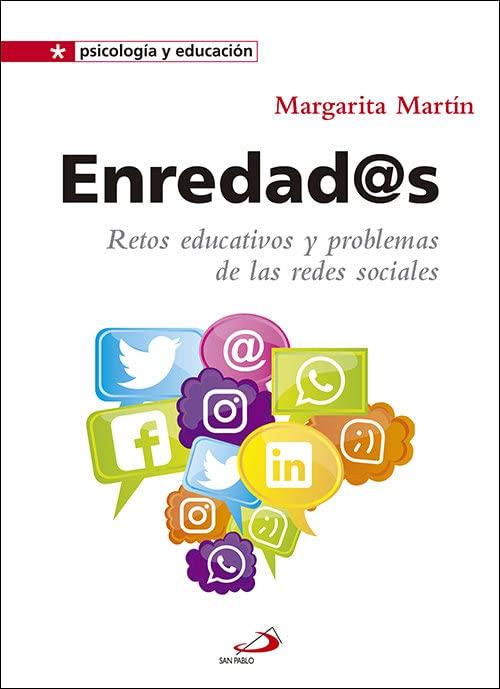 Enredad@s : retos educativos y problemas de las redes sociales (Psicología y Educación, Band 22)