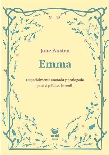 Emma: (especialmente anotada y prologada para el público juvenil) (Avanzado, Band 61)