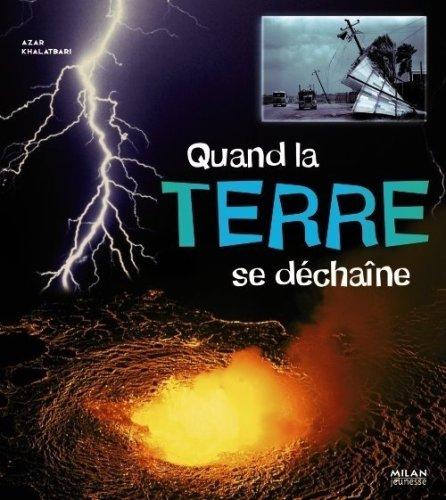 Quand la Terre se déchaîne