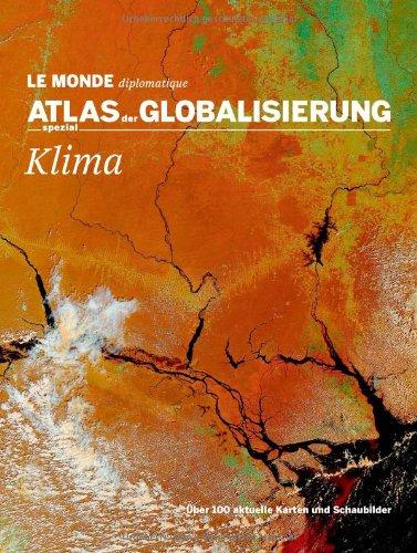 Atlas der Globalisierung spezial: Klima