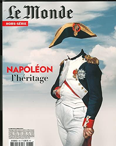 Monde (Le), hors série, n° 76. Napoléon : l'héritage