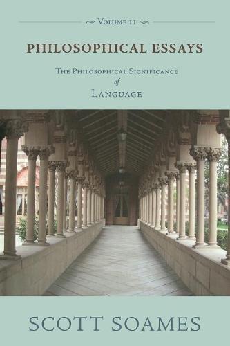 Philosophical Essays, Volume 2: The Philosophical Significance of Language