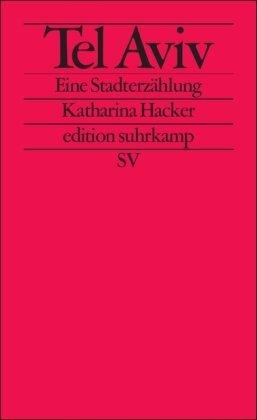 Tel Aviv: Eine Stadterzählung (edition suhrkamp)