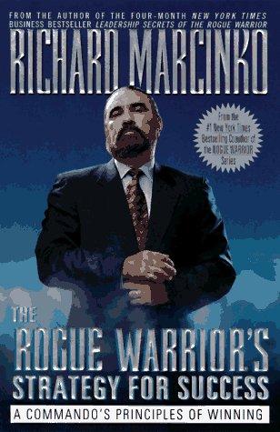 The Rogue Warriors Strategy For Success